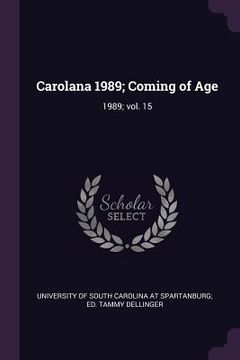 portada Carolana 1989; Coming of Age: 1989; vol. 15 (en Inglés)