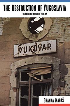 portada The Destruction of Yugoslavia: Tracking the Break-Up 1980-92: Tracking the Break-Up, 1980-90 (en Inglés)