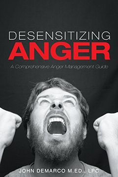 portada Desensitizing Anger: A Comprehensive Anger Management Guide