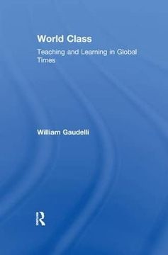 portada World Class: Teaching and Learning in Global Times (in English)