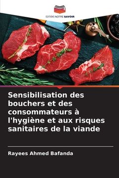 portada Sensibilisation des bouchers et des consommateurs à l'hygiène et aux risques sanitaires de la viande (in French)