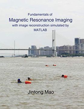 portada Fundamentals of Magnetic Resonance Imaging: With Image Reconstruction Simulated by Matlab (en Inglés)