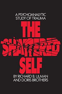 portada The Shattered Self: A Psychoanalytic Study of Trauma