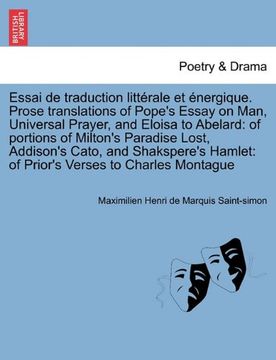 portada Essai de traduction littérale et énergique. Prose translations of Pope's Essay on Man, Universal Prayer, and Eloisa to Abelard: of portions of ... to Charles Montague II. Vol. (French Edition)