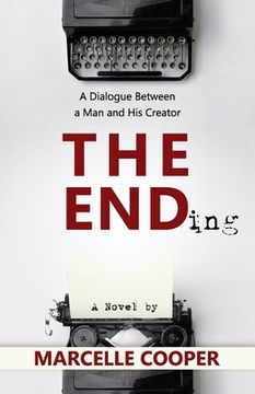 portada The Ending: A Dialogue Between a Man and His Creator (en Inglés)