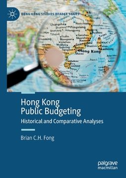 portada Hong Kong Public Budgeting: Historical and Comparative Analyses (en Inglés)