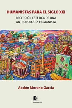 portada Humanistas Para el Siglo Xxi: Recepción Estética de una Antropología Humanista (in Spanish)
