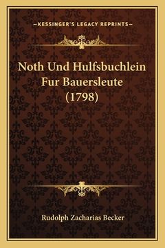 portada Noth Und Hulfsbuchlein Fur Bauersleute (1798) (en Alemán)