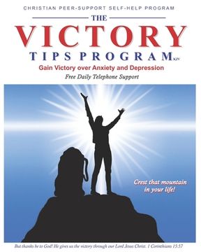 portada The Victory Tips Program: Gain Victory Over Anxiety and Depression (en Inglés)
