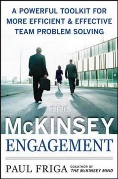 portada The Mckinsey Engagement: A Powerful Toolkit for More Efficient and Effective Team Problem Solving (in English)