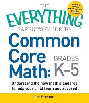 portada The Everything Parent's Guide to Common Core Math Grades K-5 (en Inglés)