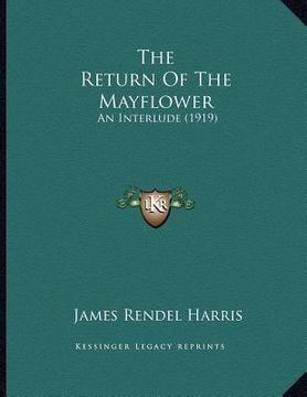 portada the return of the mayflower: an interlude (1919) (in English)