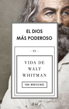 portada El Dios más Poderoso: Vida de Walt Whitman (Ariel) (in Spanish)