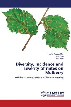 portada Diversity, Incidence and Severity of mites on Mulberry (en Inglés)