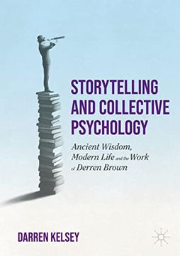 portada Storytelling and Collective Psychology: Ancient Wisdom; Modern Life and the Work of Derren Brown