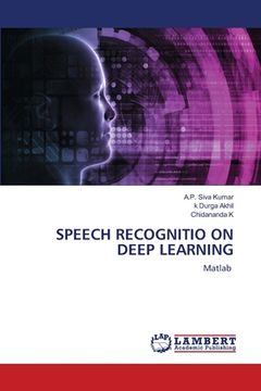portada Speech Recognitio on Deep Learning (en Inglés)