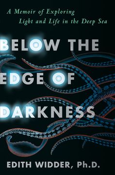 portada Below the Edge of Darkness: A Memoir of Exploring Light and Life in the Deep sea (in English)