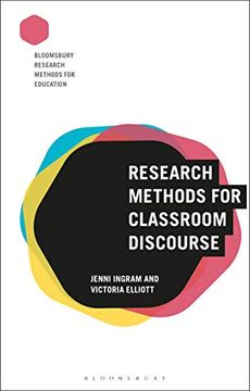 portada Research Methods for Classroom Discourse (Bloomsbury Research Methods for Education) (en Inglés)