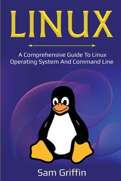 portada Linux: A Comprehensive Guide to Linux Operating System and Command Line (in English)