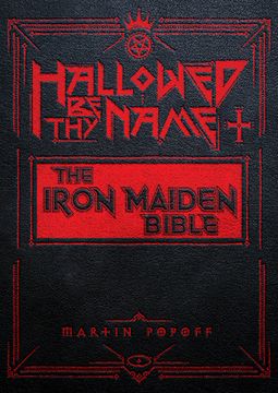 portada Hallowed Be Thy Name: The Iron Maiden Bible (en Inglés)