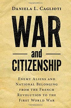 portada War and Citizenship: Enemy Aliens and National Belonging From the French Revolution to the First World war (Human Rights in History) (en Inglés)