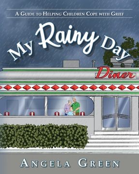 portada My Rainy Day: A Guide to Helping Children Cope with Grief (in English)