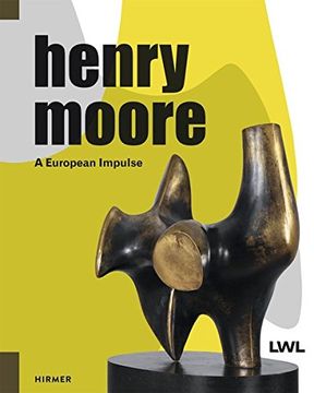portada Henry Moore: A European Impulse