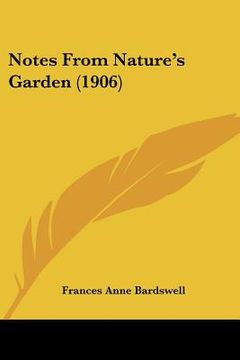 portada notes from nature's garden (1906) (in English)