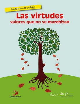 portada Las Virtudes. Valores que no se Marchitan. Cuaderno de Trabajo (in Spanish)