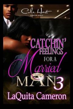 portada Catchin Feelings For A Married Man 3 (en Inglés)