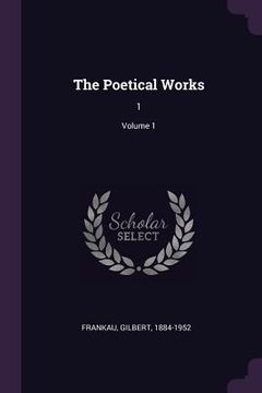 portada The Poetical Works: 1; Volume 1