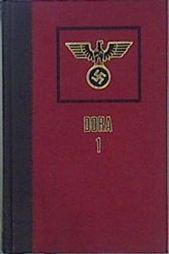 portada Dora 1 en el Infierno Donde los Nazis Preparaban la Conquista del Espacio