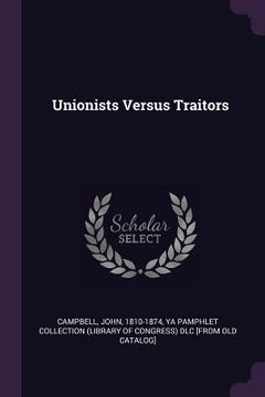 portada Unionists Versus Traitors (in English)