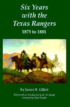 portada six years with the texas rangers, 1875 to 1881 (en Inglés)