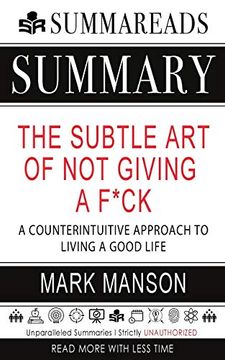 portada Summary of the Subtle art of not Giving a F*Ck: A Counterintuitive Approach to Living a Good Life by Mark Manson 