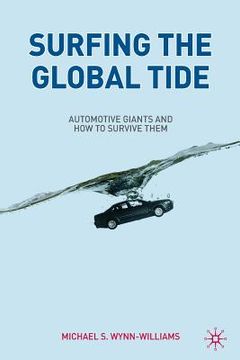 portada Surfing the Global Tide: Automotive Giants and How to Survive Them