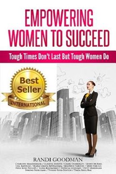 portada Empowering Women to Succeed: Tough Times Don't Last But Tough Women Do