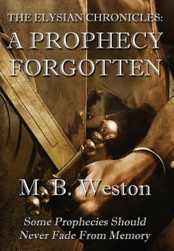 portada The Elysian Chronicles: A Prophecy Forgotten (en Inglés)