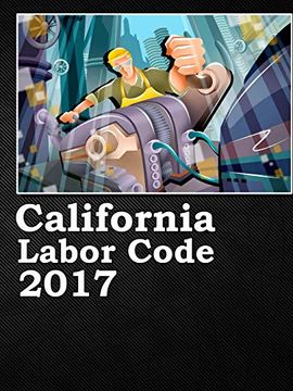 portada California Labor Code 2017 (en Inglés)