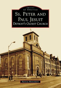 portada Ss. Peter and Paul Jesuit: Detroit's Oldest Church (en Inglés)