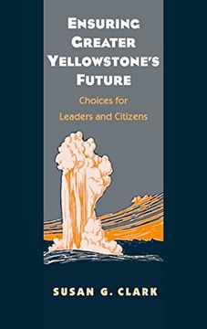portada Ensuring Greater Yellowstone's Future: Choices for Leaders and Citizens (in English)