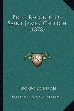 portada brief records of saint james' church (1878) (en Inglés)