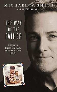 portada The way of the Father: Lessons From my Dad, Truths About god (en Inglés)