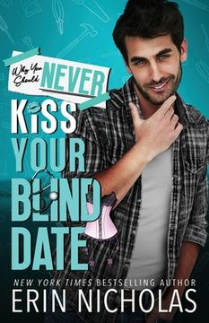portada Why You Should Never Kiss Your Blind Date (en Inglés)