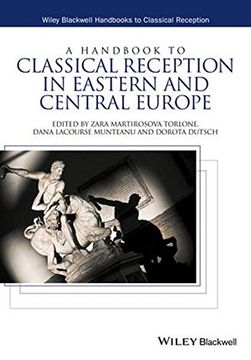 portada A Handbook to Classical Reception in Eastern and Central Europe (Wiley Blackwell Handbooks to Classical Reception)