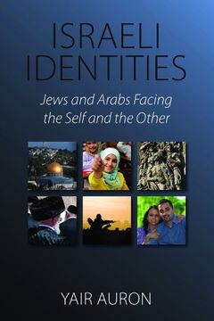 portada Israeli Identities: Jews and Arabs Facing the Self and the Other (en Inglés)