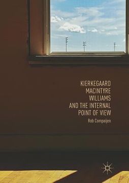 portada Kierkegaard, Macintyre, Williams, and the Internal Point of View (en Inglés)