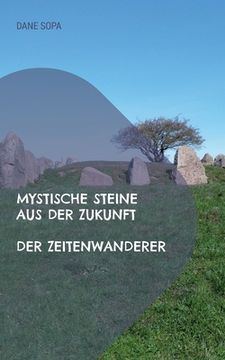 portada Der Zeitenwanderer: Mystische Steine aus der Zukunft (en Alemán)