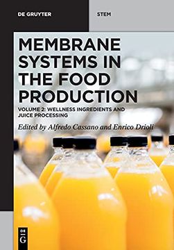 portada Membrane Systems in the Food Production Volume 2: Wellness Ingredients and Juice Processing (en Inglés)