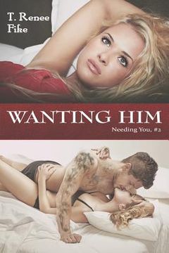 portada Wanting Him (Needing You #2) (en Inglés)
